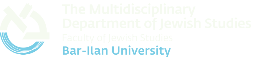 The Multidisciplinary Department of Jewish Studies Bar-Ilan University
